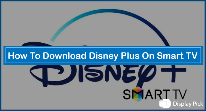 How To Download Disney Plus On Smart TV